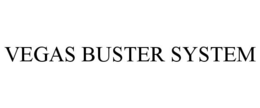 VEGAS BUSTER SYSTEM trademark