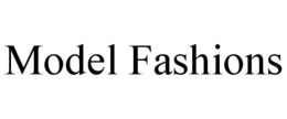MODEL FASHIONS trademark