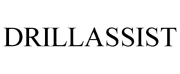 DRILLASSIST trademark