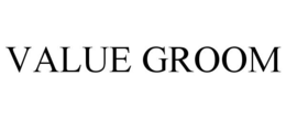 VALUE GROOM trademark