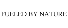 FUELED BY NATURE trademark