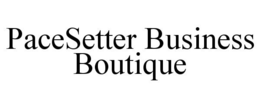 PACESETTER BUSINESS BOUTIQUE trademark