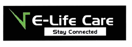 E-LIFE CARE STAY CONNECTED trademark