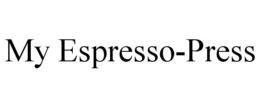 MY ESPRESSO-PRESS trademark