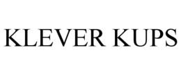 KLEVER KUPS trademark