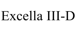 EXCELLA III-D trademark