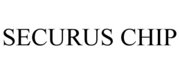 SECURUS CHIP trademark