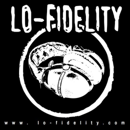 LO-FIDELITY WWW. LO-FIDELITY.COM trademark