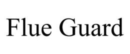 FLUE GUARD trademark