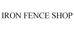 IRON FENCE SHOP trademark