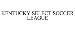 KENTUCKY SELECT SOCCER LEAGUE trademark