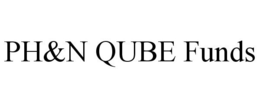 PH&N QUBE FUNDS trademark