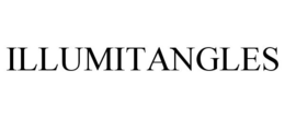 ILLUMITANGLES trademark