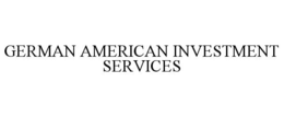 GERMAN AMERICAN INVESTMENT SERVICES trademark