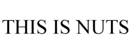 THIS IS NUTS trademark