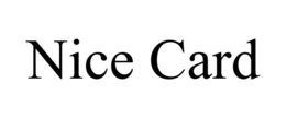 NICE CARD trademark