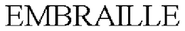 EMBRAILLE trademark