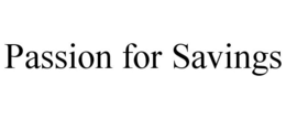 PASSION FOR SAVINGS trademark