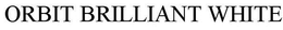 ORBIT BRILLIANT WHITE trademark