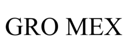GRO MEX trademark