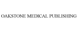 OAKSTONE MEDICAL PUBLISHING trademark
