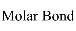 MOLAR BOND trademark