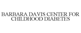 BARBARA DAVIS CENTER FOR CHILDHOOD DIABETES trademark
