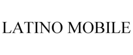 LATINO MOBILE trademark