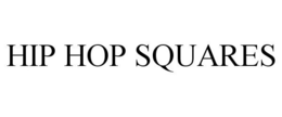 HIP HOP SQUARES trademark
