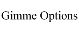 GIMME OPTIONS trademark