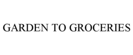 GARDEN TO GROCERIES trademark