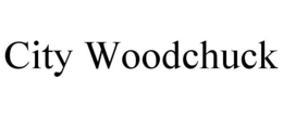 CITY WOODCHUCK trademark