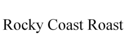 ROCKY COAST ROAST trademark
