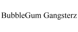 BUBBLEGUM GANGSTERZ trademark