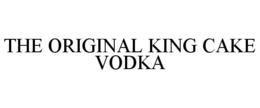 THE ORIGINAL KING CAKE VODKA trademark