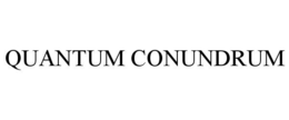 QUANTUM CONUNDRUM trademark