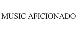 MUSIC AFICIONADO trademark