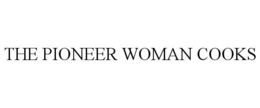 THE PIONEER WOMAN COOKS trademark