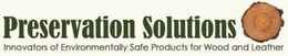 PRESERVATION SOLUTIONS INNOVATORS OF ENVIRONMENTALLY SAFE PRODUCTS FOR WOOD AND LEATHER trademark