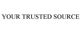 YOUR TRUSTED SOURCE trademark