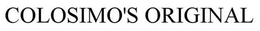COLOSIMO'S ORIGINAL trademark