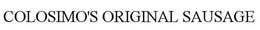 COLOSIMO'S ORIGINAL SAUSAGE trademark