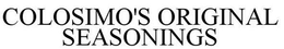 COLOSIMO'S ORIGINAL SEASONINGS trademark