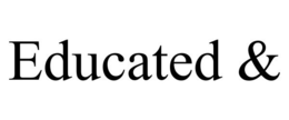 EDUCATED & trademark