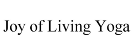 JOY OF LIVING YOGA trademark
