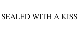 SEALED WITH A KISS trademark