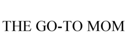 THE GO-TO MOM trademark