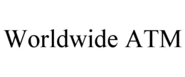 WORLDWIDE ATM trademark