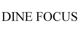 DINE FOCUS trademark