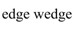 EDGE WEDGE trademark